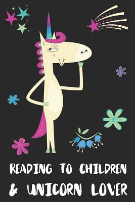 Read Online Reading To Children & Unicorn Lover: Blank Lined Notebook Journal Gift Idea - Uniqueloves Publishing | ePub