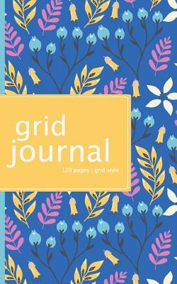 Read Online Grid Journal: 120 Pages Grid Style Pretty Floral 5x8 with Cream Pages - Clare Swindlehurst file in PDF