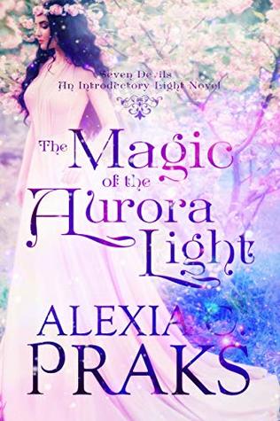 Read The Magic of the Aurora Light: An Introductory Light Novel - Alexia C. Praks | ePub