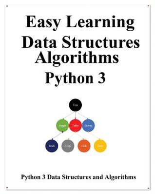 Full Download Easy Learning Data Structures & Algorithms Python 3: Data Structures and Algorithms Guide in Python - Yang Hu file in ePub