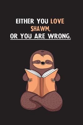 Read Either You Love Shawm, Or You Are Wrong.: Yearly Home Family Planner with Philoslothical Sloth Help -  file in ePub