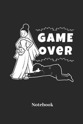 Download Game Over Notebook: Lined Journal for Wedded, Engagement and Bachelor Party Fans - Paperback, Diary Gift for Men, Women and Children - Comic Notes file in PDF