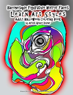 Download Baconesque Figurative Horror Faces Learn Art Styles Adult Halloween Coloring Book by Artist Grace Divine - Grace Divine file in PDF
