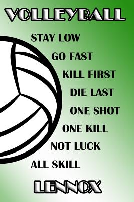 Read Volleyball Stay Low Go Fast Kill First Die Last One Shot One Kill Not Luck All Skill Lennox: College Ruled - Composition Book - Green and White School Colors -  | ePub