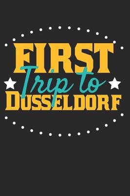 Download First Trip To D�sseldorf: 6x9 Blank Composition Notebook perfect gift for your Trip to D�sseldorf for every Traveler - Dusseldorf Publishing | ePub