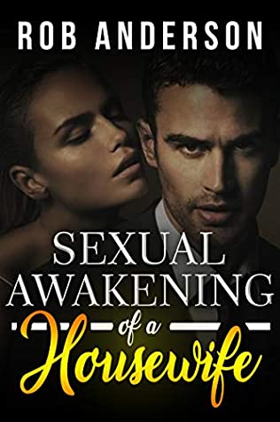 Download Sexual Awakening of a Housewife (Hot Wife's Sexual Journey Book 1) - Rob Anderson | ePub