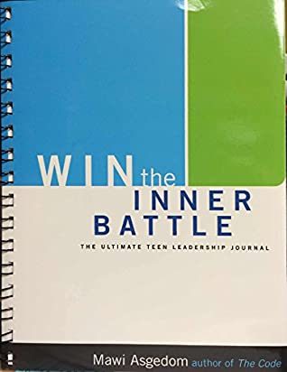 Read Win the Inner Battle, The Ultimate Teen Leadership Journal - Mawi Asgedom file in PDF