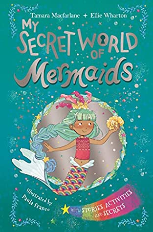 Read Online My Secret World of Mermaids: lockable story and activity book - Ellie Wharton | PDF