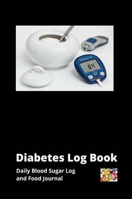 Read Online Diabetes Log Book: Daily Blood Sugar Log and Food Journal - Yma Journals file in PDF