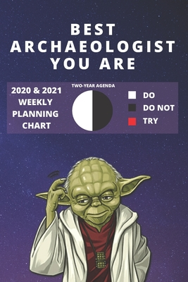 Full Download 2020 & 2021 Two-Year Weekly Planner For Best Archaeologist Gift Funny Yoda Quote Appointment Book Two Year Agenda Notebook: Star Wars Fan Daily Logbook Month Calendar: 2 Years of Monthly Plans Personal Day Log Archaeology Career Goal Setting - Jb Books file in PDF