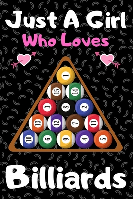 Full Download Just a girl who loves billiards: A Super Cute billiards notebook journal or dairy billiards lovers gift for girls billiards lovers Lined Notebook Journal (6x 9) - Brother's Publishing | ePub