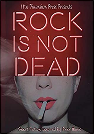 Read Rock Is Not Dead: Short Fiction Inspired by Rock Music - Alexandra Langohr file in PDF