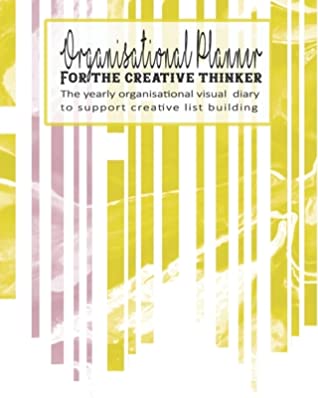 Read Online Organisational Planner for the creative thinker: The yearly organisational visual diary to support creative list building - Four pages per week encompassing a diary page, brain dump page, mindset quote and journalling page - Graphical glitches cover art - Positive Reflections Journals file in PDF