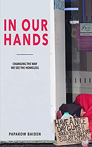 Read In Our Hands: Changing the way we see the homeless - Papakow Baiden file in PDF
