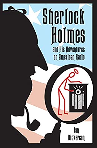 Read Online Sherlock Holmes and his Adventures on American Radio - Ian Dickerson | PDF
