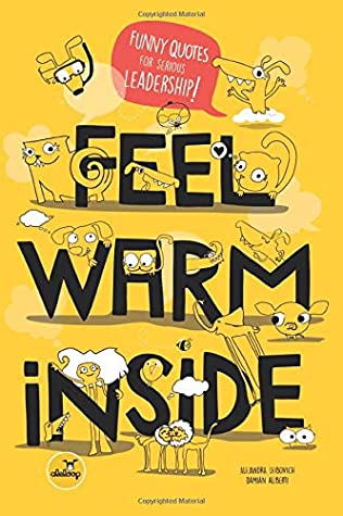 Download Feel Warm Inside: Funny Quotes for Serious Leadership - Alejandra Leibovich | PDF