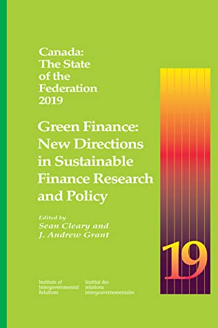 Full Download Canada: The State of the Federation 2019: Green Finance: New Directions in Sustainable Finance Research and Policy - Sean Cleary file in ePub