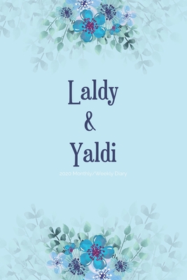 Read Online 2020 Monthly/Weekly Diary; Laldy & Yaldi: 1 Year, January to December, UK Schedule and Appointment Planner for Goal Setting and Reflection with a Floral Design - Cheeky Diaries file in ePub