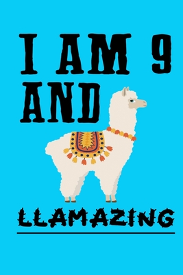 Read Online I Am 9 And Llamazing: A Llama Journal For 9-Year-Old Boys And Girls, Awesome Llama Notebook Birthday Gift - Awesome Llama | PDF