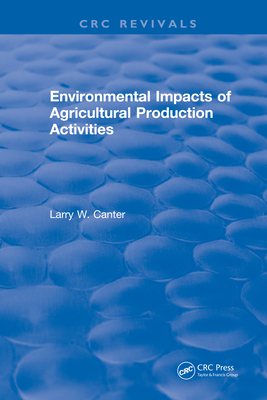 Read Online Environmental Impact of Agricultural Production Activities - Larry W. Canter file in ePub
